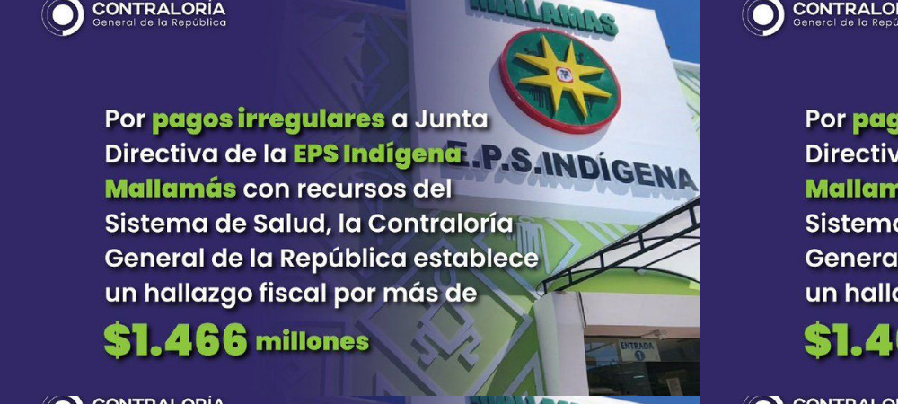 Contraloría detecta hallazgo fiscal por $1.466 millones en la EPS Indígena Mallamás