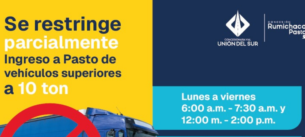 Restricción Parcial de Ingreso a Pasto para Vehículos de Más de 10 Toneladas